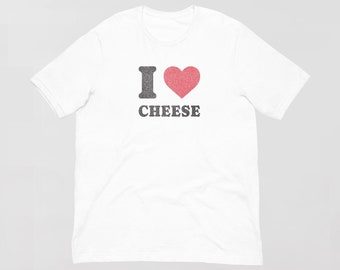 I Love Cheese Unisex T-shirt