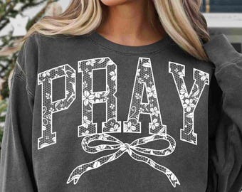 Pray Lace Bow Png Coquette Pray Varsity Png Floral Easter Pray Png Jesus Christian Png Faith God Spring Bible Verses Trendy Png Black White