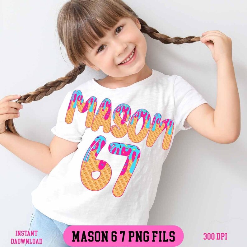 Mason 67 Meme Png Ice Cream Drip Funny Six Seven Png Kids Six Seven ...