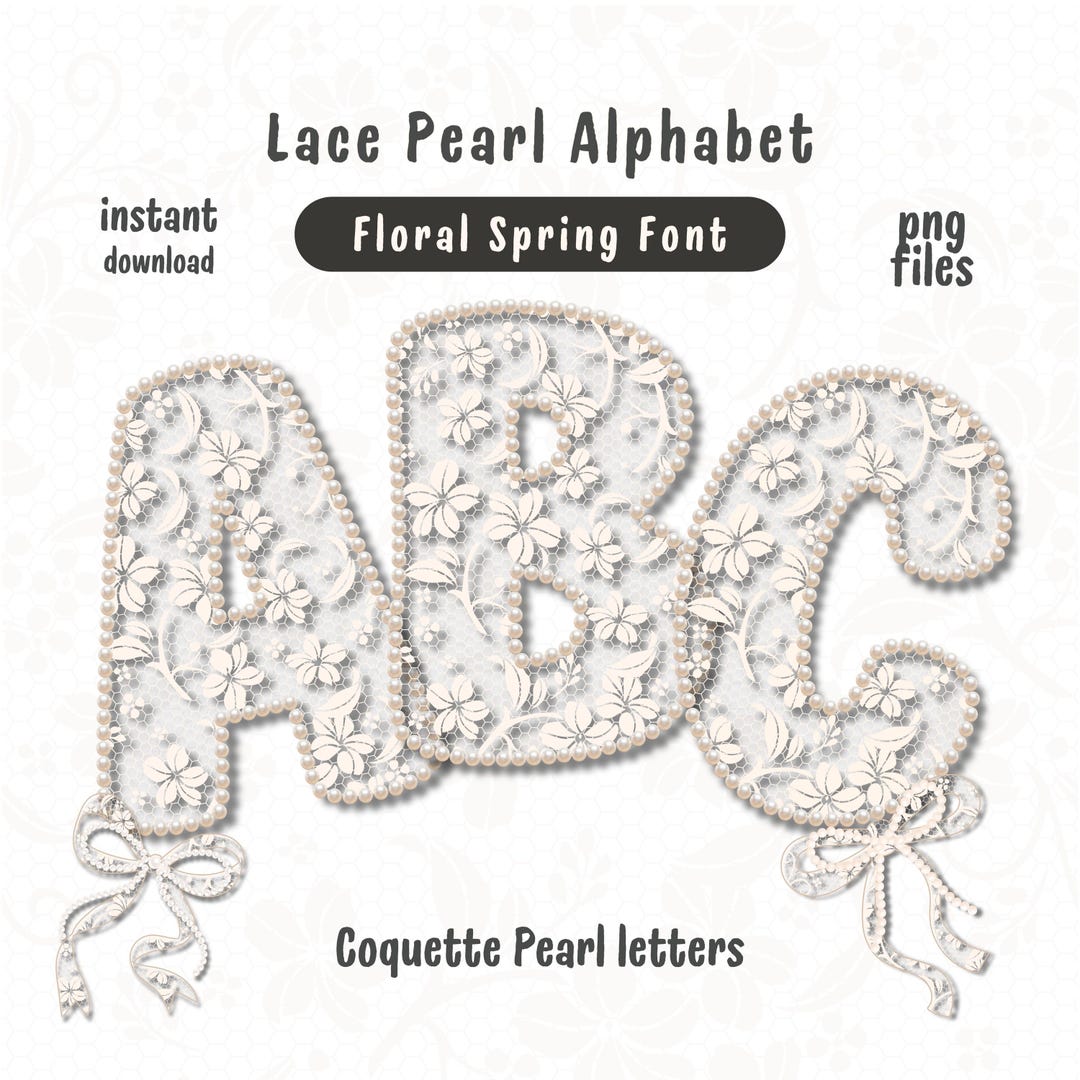 Lace Pearl Alphabet Png Floral Spring Font Bundle Coquette Pearl Border ...