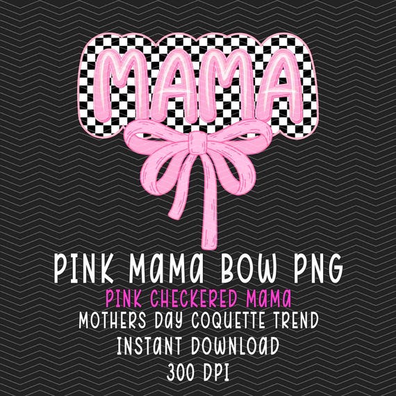 Pink Mama Bow Png Coquette Checkered Mama Png Retro Mom Pink Y2K Aesthetic Design Mom Shirt Png Trendy Checker Mothers Day Mama Girl Clipart