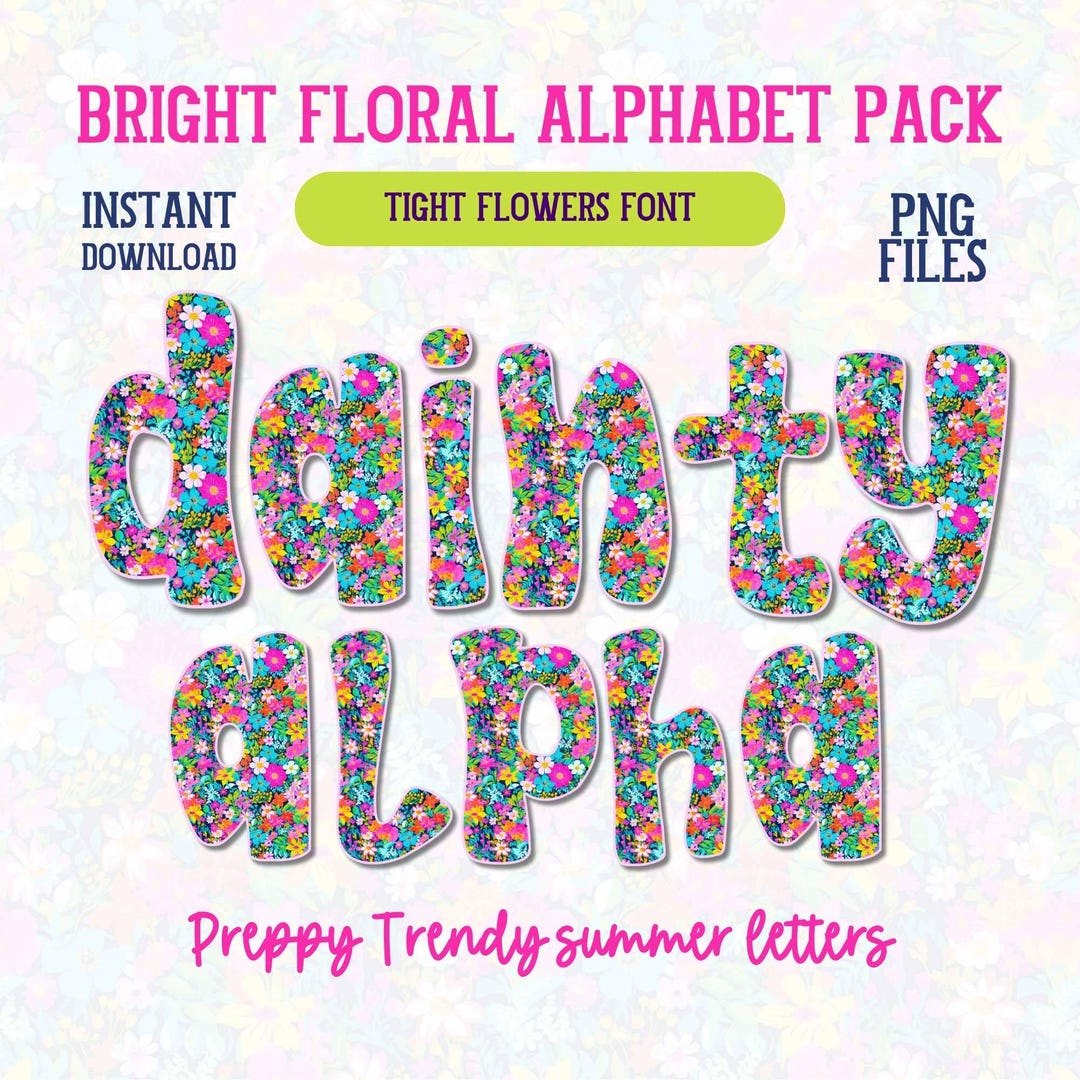 Bright Floral Alpha Pack Preppy Summer Font Png Neon Ditsy Floral ABC ...