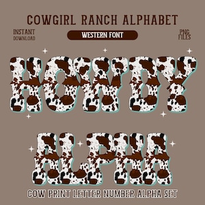 以下が含まれることがあります： 「COWGIRL RANCH ALPHABET」と「COWBOY ALPHA」の文字がウェスタンフォントでデザインされたデジタルグラフィックデザイン。文字は茶色、黒、白の牛柄模様でデザインされています。「INSTANT DOWNLOAD」と「PNG FILES」の文字も含まれています。