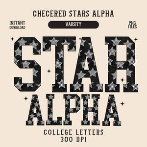 May include: Digital design featuring the words "STAR ALPHA" in a varsity style font. The letters are black and filled with a star pattern. The text "CHECHERED STARS ALPHA" and "COLLEGE LETTERS" are also present.