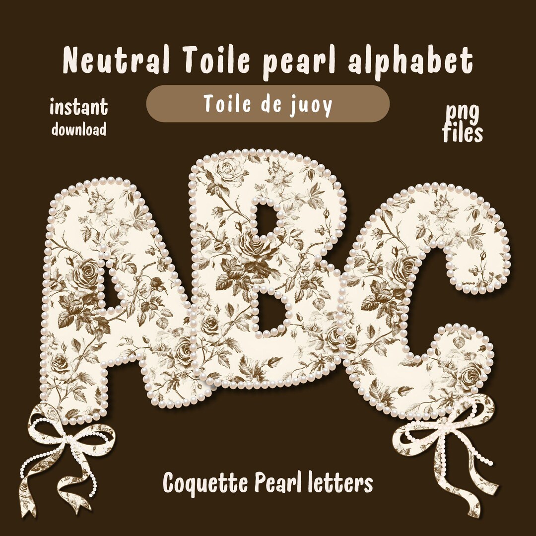 Beige Floral Pearl Alphabet PNG Neutral Toile De Jouy Letters Coquette ...