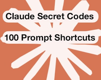 Claude Ai Secret Codes 100 Prompt Shortcuts