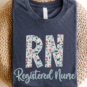 Registered Nurse Shirt for Women, RN TShirt for Registered Nurse, Nursing T-Shirt for Nurse, Gift for Registered Nurse, RN Graduation Gift