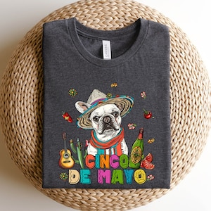 French Bulldog Sweatshirt,Mexican Festival,Mexican Party T-Shirt,Fiesta Shirt,Cinco De Mayo Shirt,Funny Fiesta Shirt,Fiesta Gift