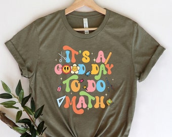 It's A Good Day To Do Math, Math Teacher Gift, Funny Math Shirt, Math Lover Gift, Gift For Teacher, Math Lover Tee, Gift for Math Lover