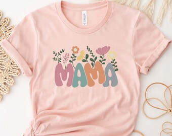 Mama Shirt, Wildflowers Mama Shirt, Retro Mom TShirt, Mother's Day Gift, Flower Shirts for Women, Floral New Mom Gift, Gift For Mama,Mom Tee