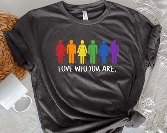 Love Who You Are Pride Shirt, LGBTQ Shirt, Pride Month Shirt, Gay Pride T Shirt, Pride Shirt, Equality Shirt, LGBTQ Gift, Lesbian T shirt