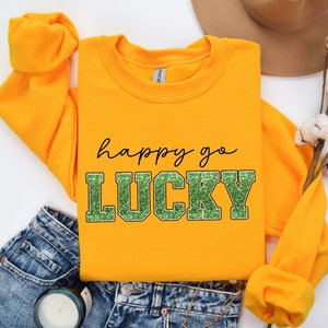St Patrick&#39;s Day Sweatshirt, Happy Go Lucky Sweatshirt, Unisex Adult Saint Patty&#39;s Day Shirt, Saint Patrick&#39;s Day Shirt, St Paddys Day Tee