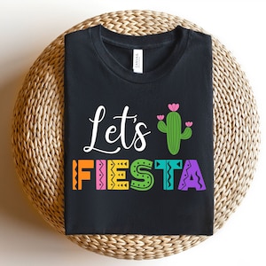 Let&#39;s Fiesta Shirt, Cinco De Mayo Tshirt, Fiesta Themed Party T-Shirt, Mexican Party, Fiesta Bachelorette Tees, Family Matching Shirt