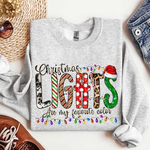 My favorite color is Christmas Light Sweatshirt,Christmas Light Sweatshirt,My favorite color is Christmas Light Long Sleeve,Merry Christmas