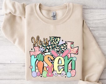 Easter Sweatshirt - He Is Risen Sweatshirt - Jesus Easter Shirt - Easter Sweatshirt For Women - Cute Easter Outfit - Church Easter Shirt