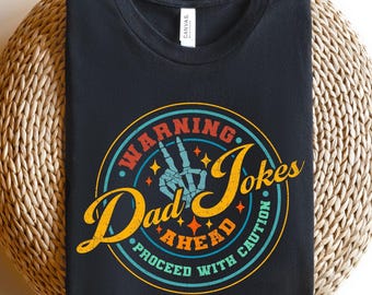 Warning Dad Jokes ahead Proceed with caution Shirt, Dad Jokes Shirt, Funny Dad Shirt, Father Shirt, Gift For Dad, Dad Jokes Father Day Shirt