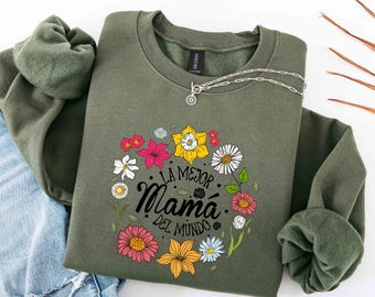 Spanish Mom Sweatshirt, La Mejor Mama Del Mundo, Spanish Mom Gift, Madre Sweatshirt, Spanish Mothers Day Gift, Mexican Mama Sweatshirt