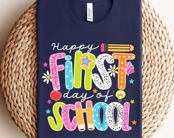 Happy First Day of School Shirt,Teacher Gift, Gift for Teachers, Kindergarten Teacher, Teacher Appreciation,Back to School Shirt