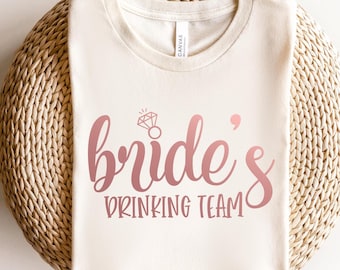 Bride Drinking Team Shirt, Bride to Be, Engagement Shirt, Honeymoon Shirt, Bridal Gift, Wedding Tee, Bridal Shower Gift, Bride Tshirt