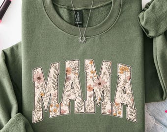 Mama Sweatshirt, Mama Sweater, Mama Floral Sweatshirt, Floral Mama, Mothers Day Gift, Cute Mom Sweatshirt, Floral Mom Shirt, New Mom Gift