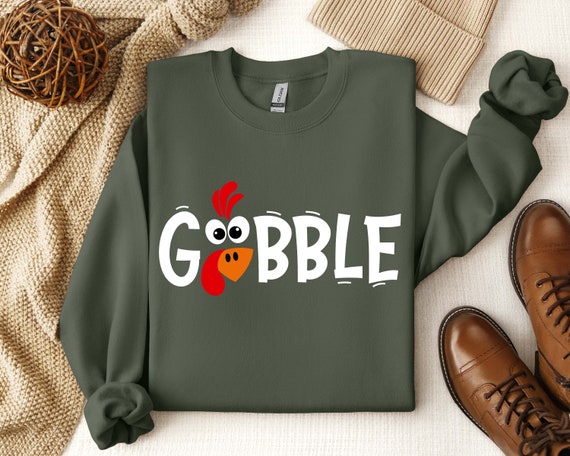 Gobble Sweatshirt, Gobble Turkey Sweatshirt, Thanksgiving Sweatshirt, Turkey Sweatshirt,Thanksgiving Hoodie,Trendy Hoodie, Trendy Sweatshirt
