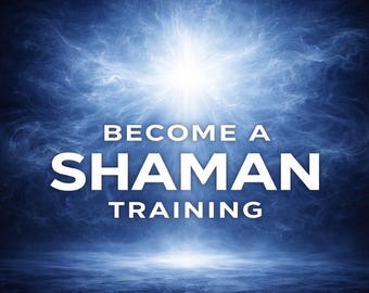 Become a Healer Shaman, Activate Psychic Powers, Deep Spiritual Training, and Guidance