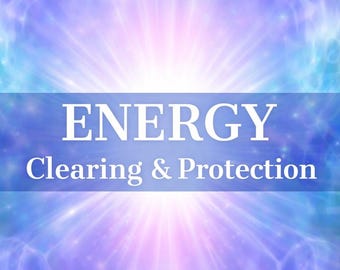 Energy Clearing Aura Cleansing Spiritual Protection Remove Negative Energy Reclaim Power with Psychic Reading