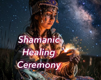 Shamanic Healing Spell Ceremony +Psychic Reading