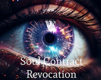Break Soul Contracts, Brake Soul Ties Ritual, Liberate from Soul Agreements, Cleanse Karma Ritual plus Psychic Guidance.