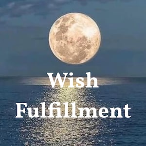 Wish Manifestation Spell  +Psychic Reading