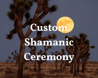 Shamanic Healing Custom Ceremony with Psychic Reading