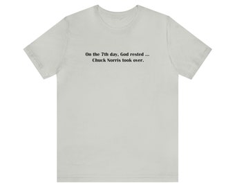 Chuck Norris humor Jersey Short Sleeve Tee