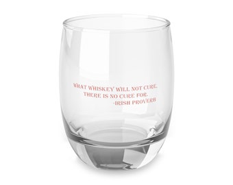 What whiskey won't cure, Whiskey Glass