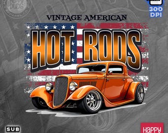 以下が含まれることがあります： オレンジ色のホットロッドカーのイラスト。太字で「HOT RODS」の文字。デザインにはアメリカ国旗の背景と「VINTAGE AMERICAN」の文字が含まれています。画像には「THIS IS A DIGITAL DOWNLOAD」の文字も含まれています。