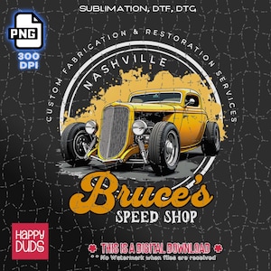 May include: A yellow vintage hot rod car with a black interior and chrome accents. The car is in front of a circle with the text "Nashville Custom Fabrication & Restoration Services" and the text "Bruce's Speed Shop".