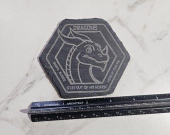 Dragon Slate Coaster -- Stay out of my Hoard!