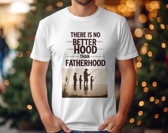 Fatherhood T-Shirt, Fishing T-Shirt, Dad T-Shirt, Father's Day Gift, Fishing with kids, Family T-Shirt, Father Son T-Shirt