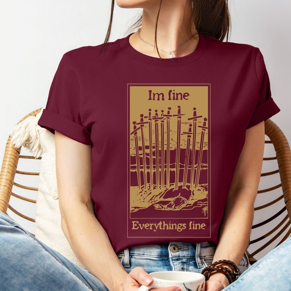 I'm Fine, Everything's Fine Tshirt, Ten of Swords Tarot Tee, Minor Arcana T-shirt, Funny Tarot T-shirt, Tarot Reader Gift, Tarot Meme Shirt