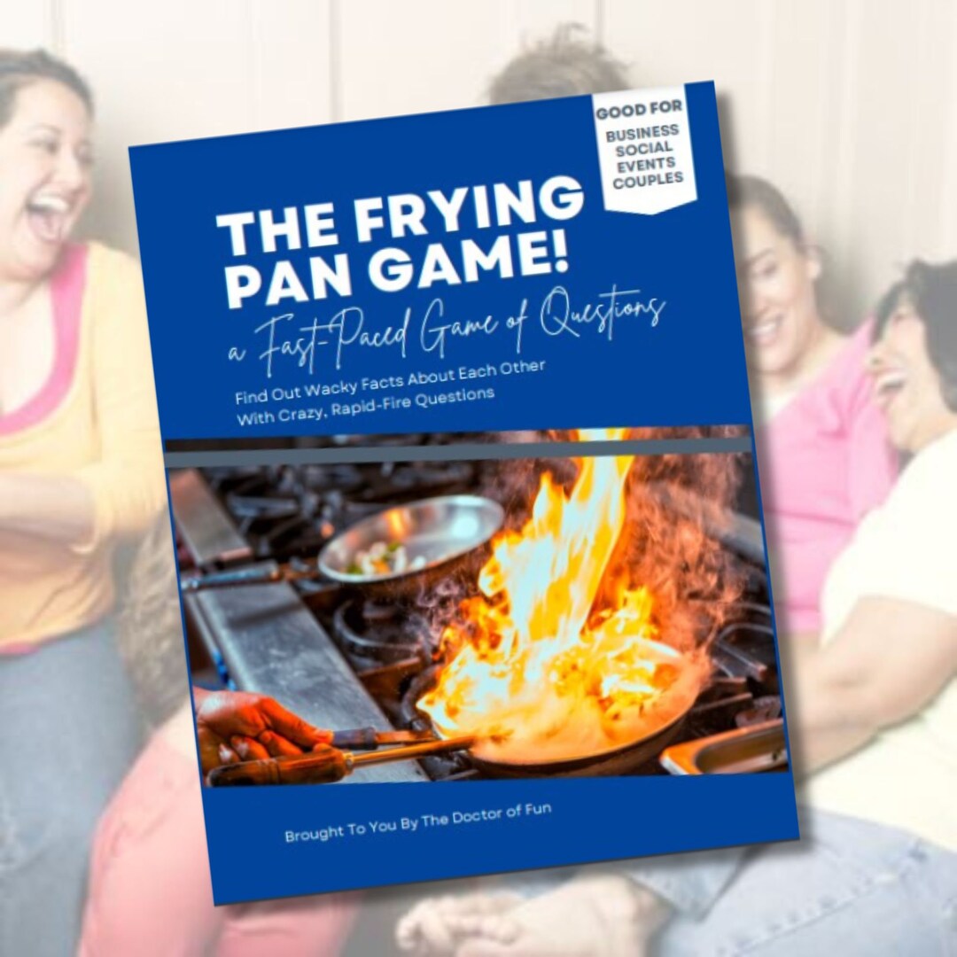 The Frying Pan Game A Fastpaced Game of Silly Questions Gettoknow