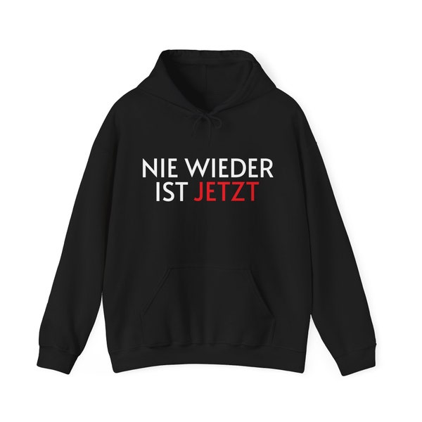 Nie wieder ist jetzt Hoodie Solidarität Toleranz Demo