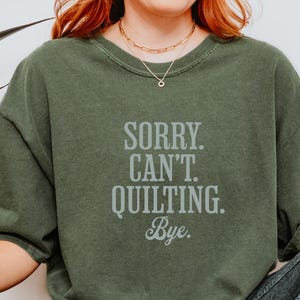 Funny Quilt Shirt For Sewing Lovers Gift For Quilters Quilting Shirt For Mom Humorous Shirt for Quilt Retreat Friends Mother&#39;s Day Gift