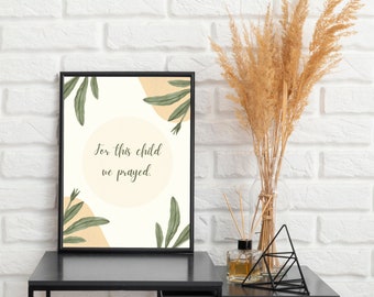 Nursery Wall Art (Digital Download) - "For this child we prayed"