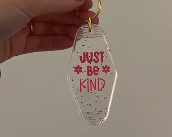 Just Be Kind | Keychain | Motel Style Kindness Keychain