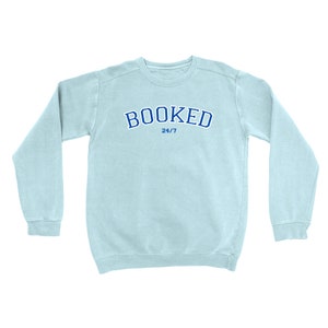 Booked 24/7 Comfort Color Sweatshirts
