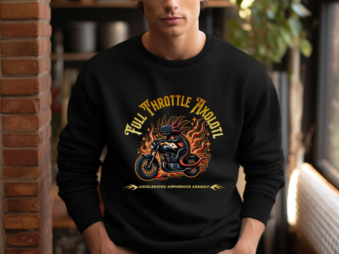 Funny Axolotl Sweatshirt. Full Throttle Axolotl. A Tattoo Styled Design ...