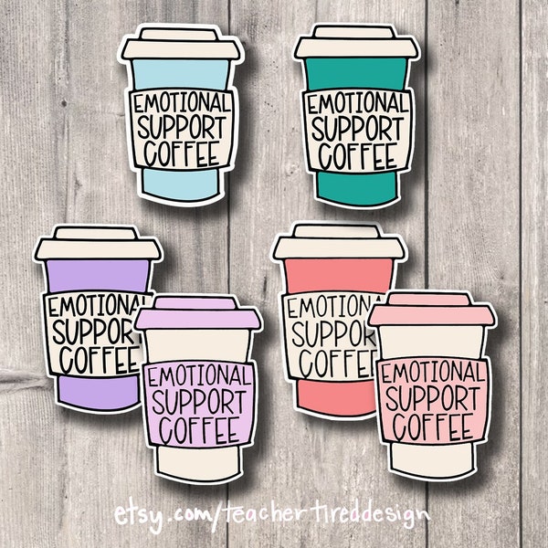 Emotional Support Coffee Sticker | Vinyl Sticker | Hand Drawn | Water Bottle | Laptop | Coffee Lover | Teacher Sticker