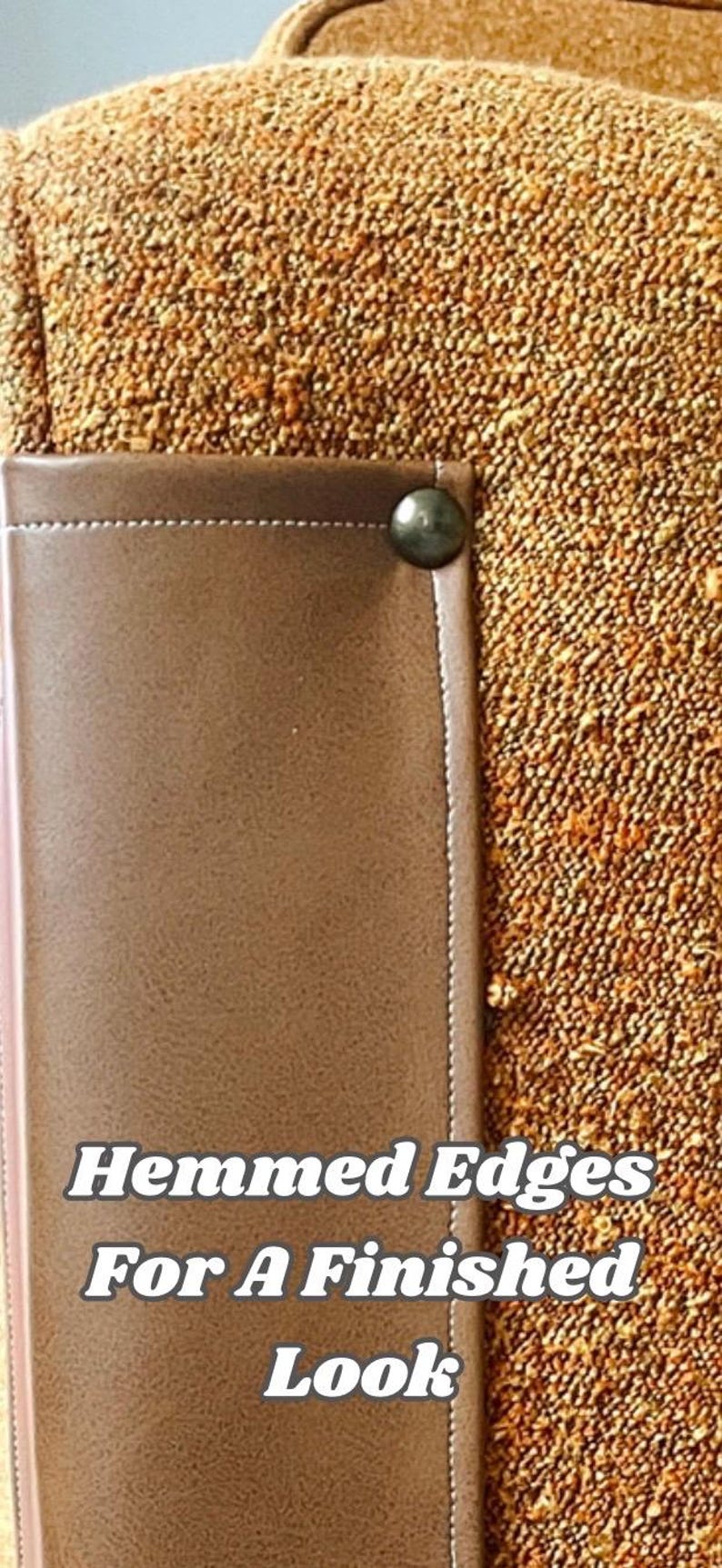 May include: Close-up of a brown leather detail with a decorative metal stud on a textured, speckled fabric. The text "Hemmed Edges For A Finished Look" is visible.
