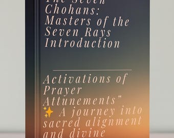The Seven Chohans: Masters of the Seven Rays | Spiritual Ebook PDF | Prayer and Meditation Guide