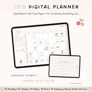 May include: A digital planner for 2025 with a cream beige color scheme. The planner includes 15 monthly, 67 weekly, 15 daily, 15 note, and 15 summary pages. It also includes a bonus sticker and cover. The planner is compatible with Goodnotes and Notability.