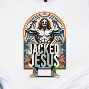 Jacked Jesus | Funny Jesus Shirt, Weightlifting Jesus Shirt, Jesus Gift Shirt, Religious Faith Gym Shirt, Jesus The Ultimate Deadlifter Tee